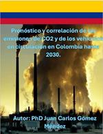 Pronóstico y correlación de las emisiones de CO2 y de los vehículos en circulación en Colombia hasta 2030.