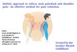 Holistic Approach to Relieve Neck Pain, Back, and Shoulder Pain: An Effective Method for Pain Reduction
