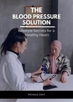 The Blood Pressure Solution