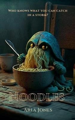 Noodles - Arla Jones - cover