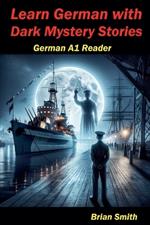 Learn German with Dark Mystery Stories