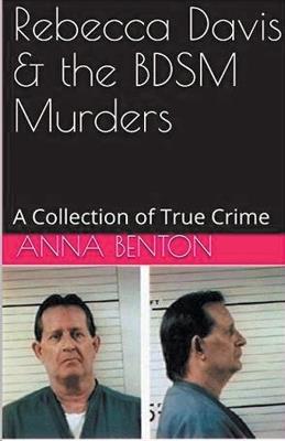 Rebecca Davis & the BDSM Murders - Anna Benton - cover