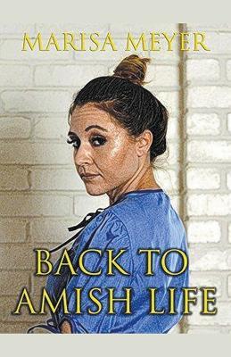 Back To Amish Life - Marisa Meyer - cover