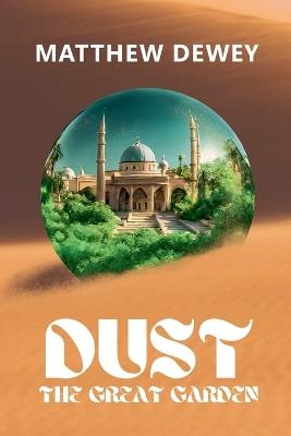 Dust: The Great Garden - Matthew Dewey - cover