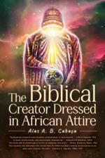 The Biblical Creator Dressed in African Attire