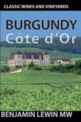 Burgundy: Cote d'Or - Benjamin Lewin - cover