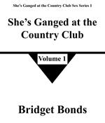 She’s Ganged at the Country Club 1