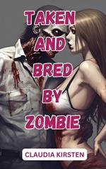 Taken and Bred by Zombie