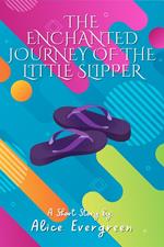 The Enchanted Journey of the Little Slipper