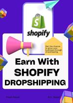 Earn With Shopify Dropshipping