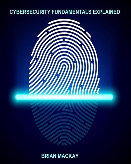 Cybersecurity Fundamentals Explained
