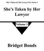 She’s Taken by Her Lawyer 1