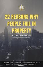 22 Reasons Why People Fail in Property