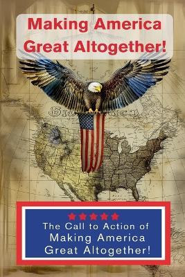 Making America Great Altogether - Call to Action - Af Junior - cover