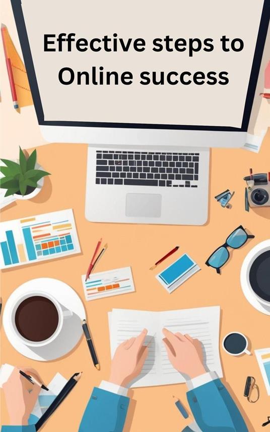 Effective steps to Online success