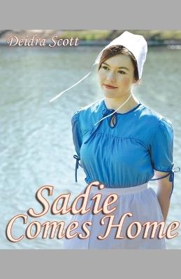 Sadie Comes Home - Deidra Scott - cover
