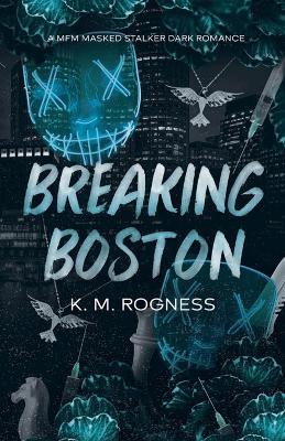 Breaking Boston - Km Rogness - cover
