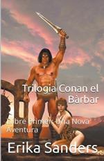 Trilogia Conan el B?rbar Llibre Primer: Una Nova Aventura