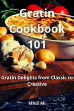 Gratin Cookbook 101