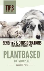 Plantbased Diets for Pets: Benefits & Considerations
