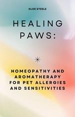 Healing Paws: Homeopathy and Aromatherapy for Pet Allergies and Sensitivities