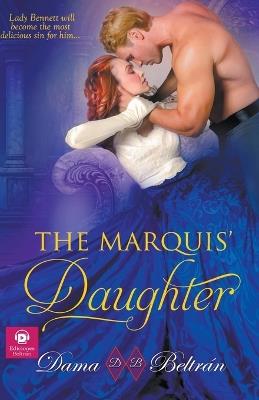 The Marquis' Daughter - Dama Beltr?n - cover