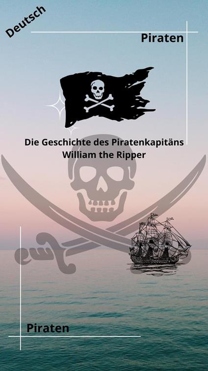 Die Geschichte des Piratenkapitäns William the Ripper - Big smoke - ebook