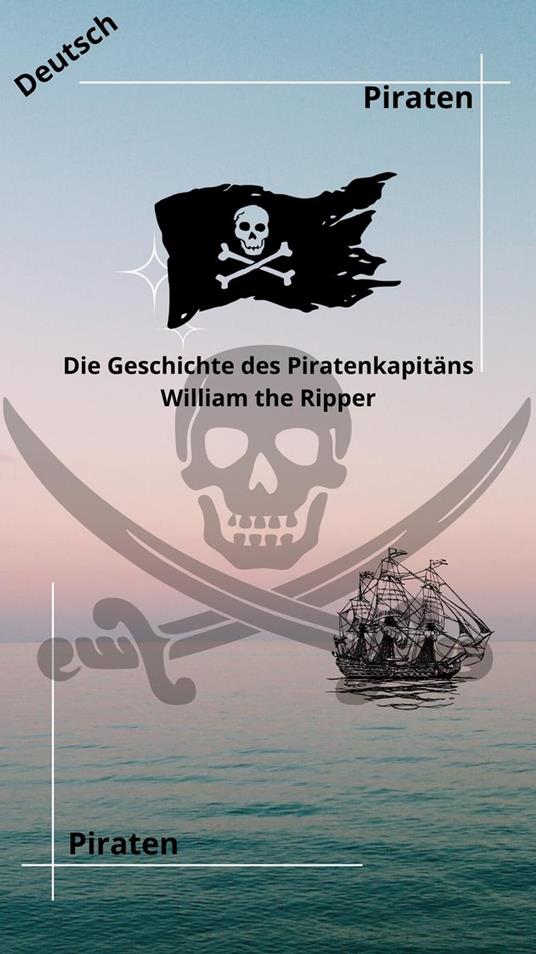 Die Geschichte des Piratenkapitäns William the Ripper - Big smoke - ebook