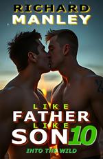 Like Father Like Son 10 Into The Wild