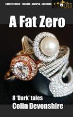 A Fat Zero: Eight short stories