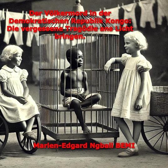 Der Völkermord in der Demokratischen Republik Kongo: Die vergessene Tragödie ans Licht bringen.