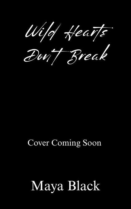 Wild Hearts Don't Break