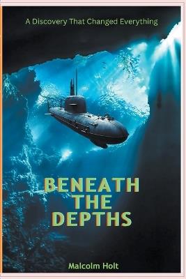 Beaneath the Depths - Malcolm Holt - cover
