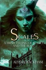 Scales: A Fresh Telling of Beauty and the Beast