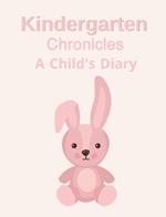 Kindergarten Chronicles: A Child's Diary