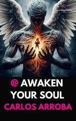 @ Awaken Your Soul