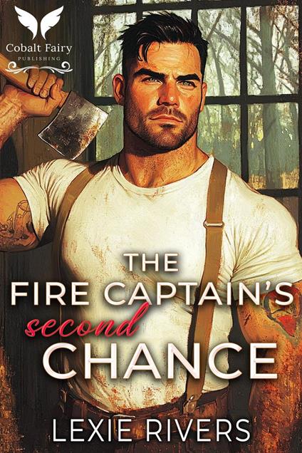 The Fire Captain’s Second Chance