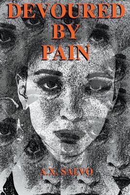 Devoured By Pain - A X Salvo - cover
