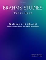 Brahms Studies for Pedal Harp: Waltzes 1-16, Op.39