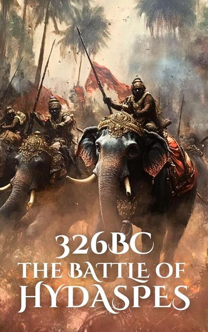 326BC: The Battle of Hydaspes