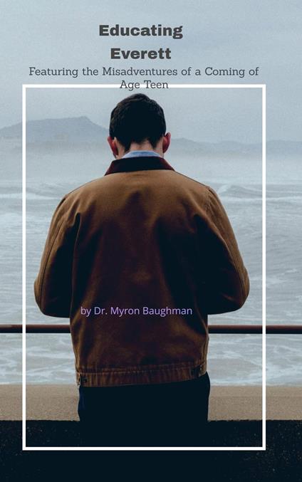 Educating Everett - Myron Baughman - ebook