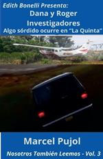 Dana y Roger Investigadores - Algo s?rdido ocurre en 