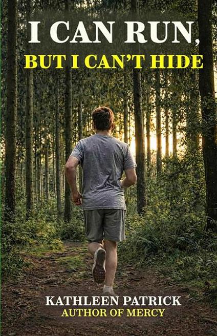I Can Run, But I Can't Hide - Kathleen Patrick - ebook