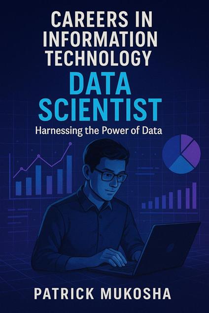 “Careers in Information Technology: Data Scientist”