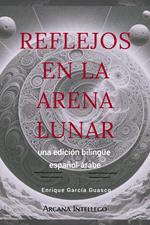 Reflejos en la Arena Lunar.