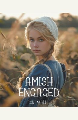 Amish Engaged - Lori Wall - cover
