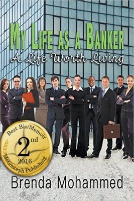My Life as a Banker: A Life Worth Living - Brenda Mohammed - cover