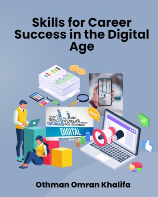 Mastering Essential Skills for Career Success in the Digital Age - Othman Omran Khalifa - ebook