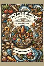 Ocean's Bounty: A Journey Through Seafood Delights