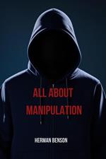 All About Manipulation